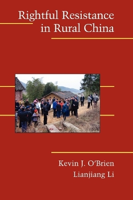Rightful Resistance in Rural China by Kevin J. O'Brien
