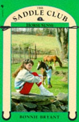 Saddle Club Book 3: Horse Sense by Bonnie Bryant