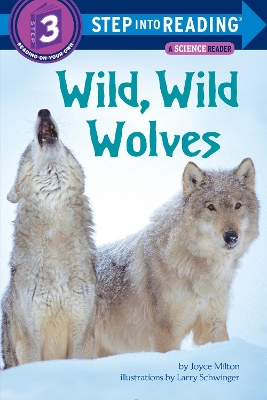 Wild, Wild Wolves Step Into Reading 3 book