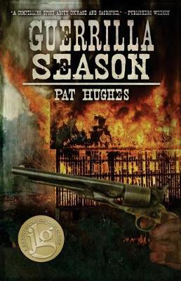 Guerrilla Season by Pat Hughes