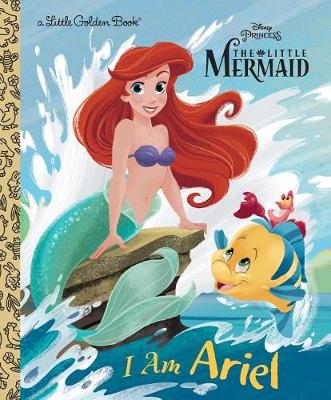 I Am Ariel (Disney Princess) book