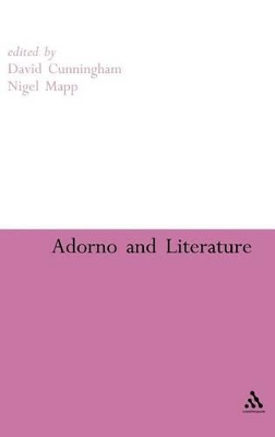 Adorno and Literature by David Cunningham