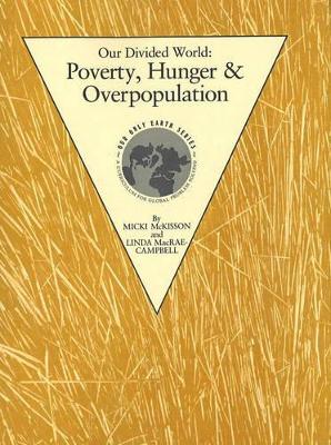 Our Divided World: Poverty Hunger and Overpopulation book