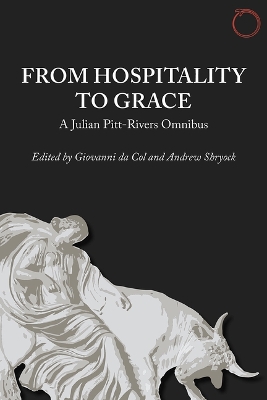 From Hospitality to Grace - A Julian Pitt-Rivers Omnibus book