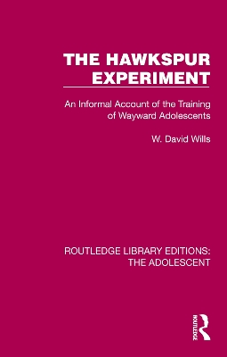 The Hawkspur Experiment: An Informal Account of the Training of Wayward Adolescents book