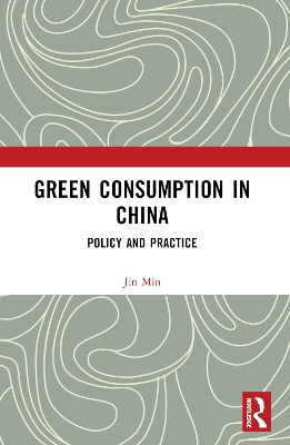 Green Consumption in China: Policy and Practice book