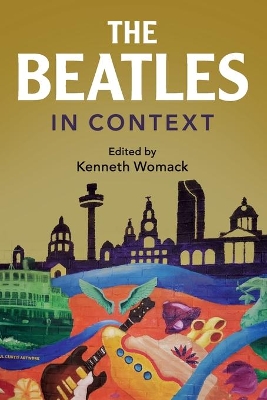 The Beatles in Context by Kenneth Womack