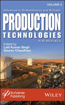 Advances in Biofeedstocks and Biofuels, Production Technologies for Biofuels book