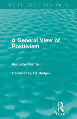 A A General View of Positivism by Auguste Comte