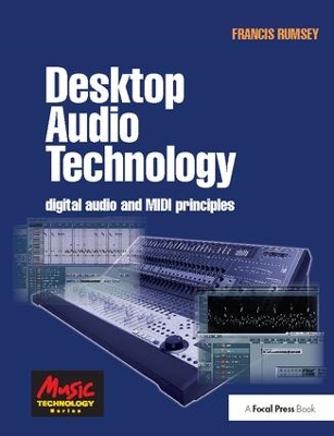 Desktop Audio Technology by Francis Rumsey