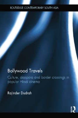 Bollywood Travels by Rajinder Dudrah