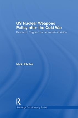 US Nuclear Weapons Policy After the Cold War book