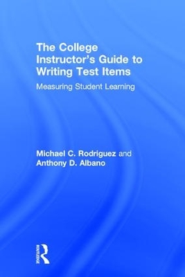 The College Instructor's Guide to Writing Test Items by Michael Rodriguez