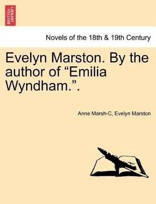 Evelyn Marston. by the Author of Emilia Wyndham.. book