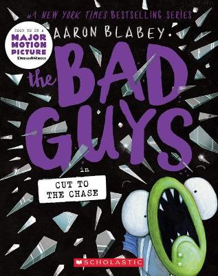 The Bad Guys in Cut to the Chase (the Bad Guys #13): Volume 13 book