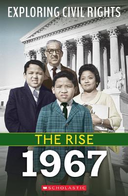 1967 (Exploring Civil Rights: The Rise) by Jay Leslie