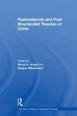 Postmodernist and Post-Structuralist Theories of Crime book