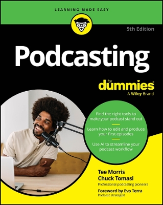 Podcasting For Dummies by Tee Morris