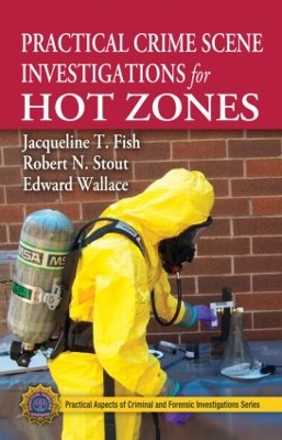 Practical Crime Scene Investigations for Hot Zones book