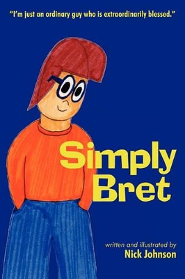 Simply Bret by Johnson Nick Johnson