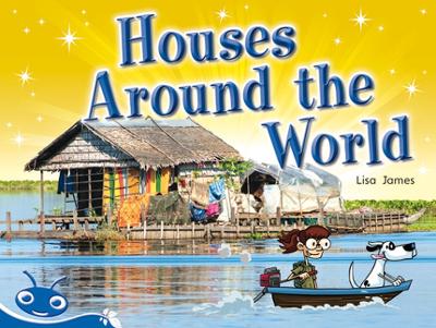 Bug Club Level 10 - Blue: Houses Around the World (Reading Level 10/F&P Level F) book