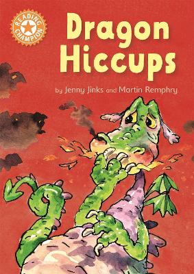 Reading Champion: Dragon's Hiccups by Jenny Jinks