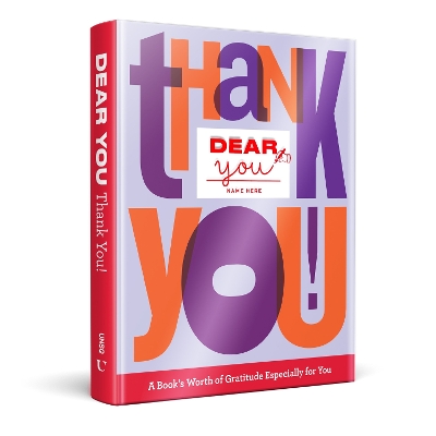 Dear You: Thank You!: A Book’s Worth of Gratitude Especially for You book