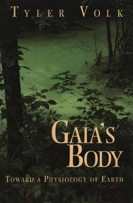 Gaia's Body by Tyler Volk