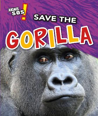 Save the Gorilla by Angela Royston