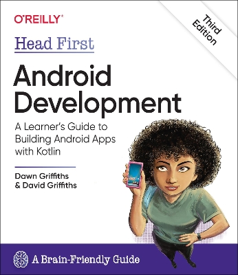 Head First Android Development: A Learner's Guide to Building Android Apps with Kotlin by Dawn Griffiths