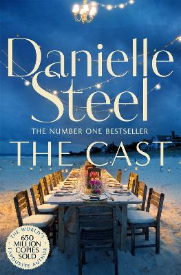 The Cast: A Sparkling Celebration of Women's Strength and Creativity from the Billion Copy Bestseller by Danielle Steel