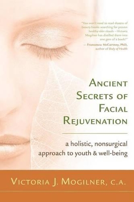 Ancient Secrets of Facial Rejuvenation book