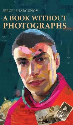 A Book Without Photographs by Sergei Shargunov