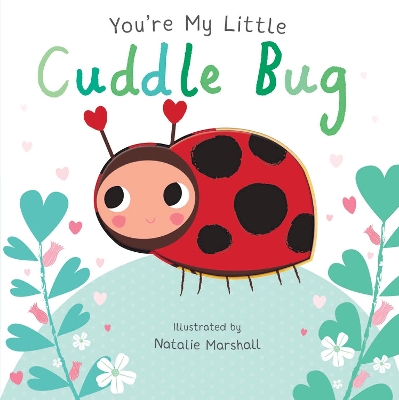 You're My Little Cuddle Bug book