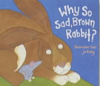 Why So Sad, Brown Rabbit? book