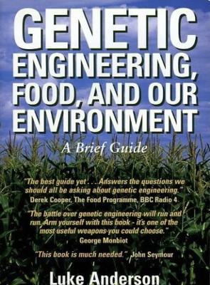 Genetic Engineering, Food and Our Environment book