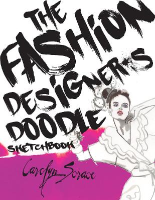 Fashion Designer's Doodle Sketchbook book