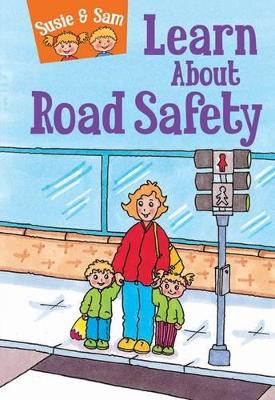 Susie and Sam Learn About Road Safety book