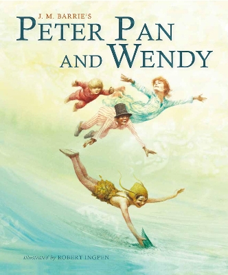 Peter Pan and Wendy by Robert Ingpen