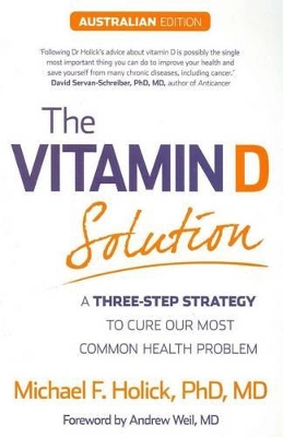 Vitamin D Solution: A Three-Step Strategy To Cure Our Most Common Health Problem book