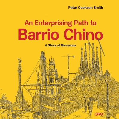 An Enterprising Path to Barrio Chino: A Story of Barcelona book