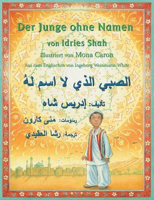 Der Junge ohne Namen: Zweisprachige Ausgabe Deutsch-Arabisch by Idries Shah