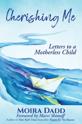 Cherishing Me: Letters to a Motherless Child book