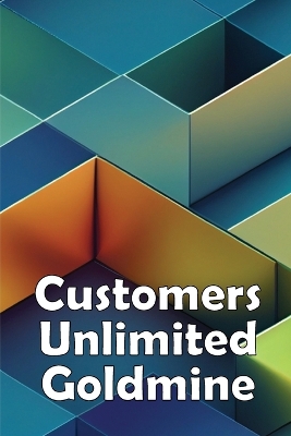 Customers Unlimited Goldmine: Eager and Capable of Purchasing book