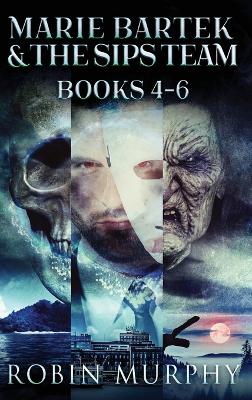 Marie Bartek & The SIPS Team - Books 4-6 book
