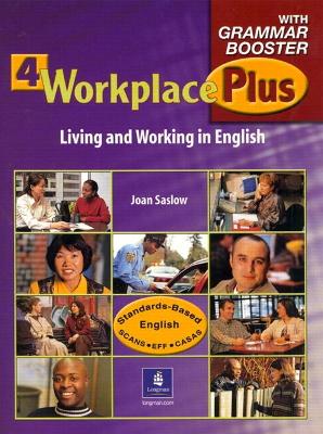 Workplace Plus 4 with Grammar Booster Workbook by Joan Saslow