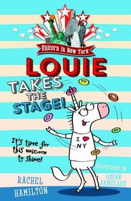 Unicorn in New York: Louie Takes the Stage! by Rachel Hamilton