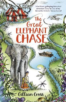 The Great Elephant Chase by Gillian Cross