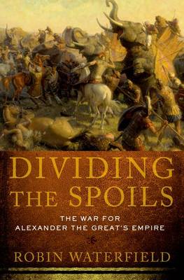 Dividing the Spoils by Robin Waterfield