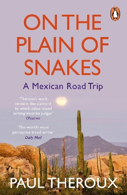 On the Plain of Snakes: A Mexican Road Trip book